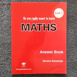 So you REALLY want to learn Maths - Book 1
